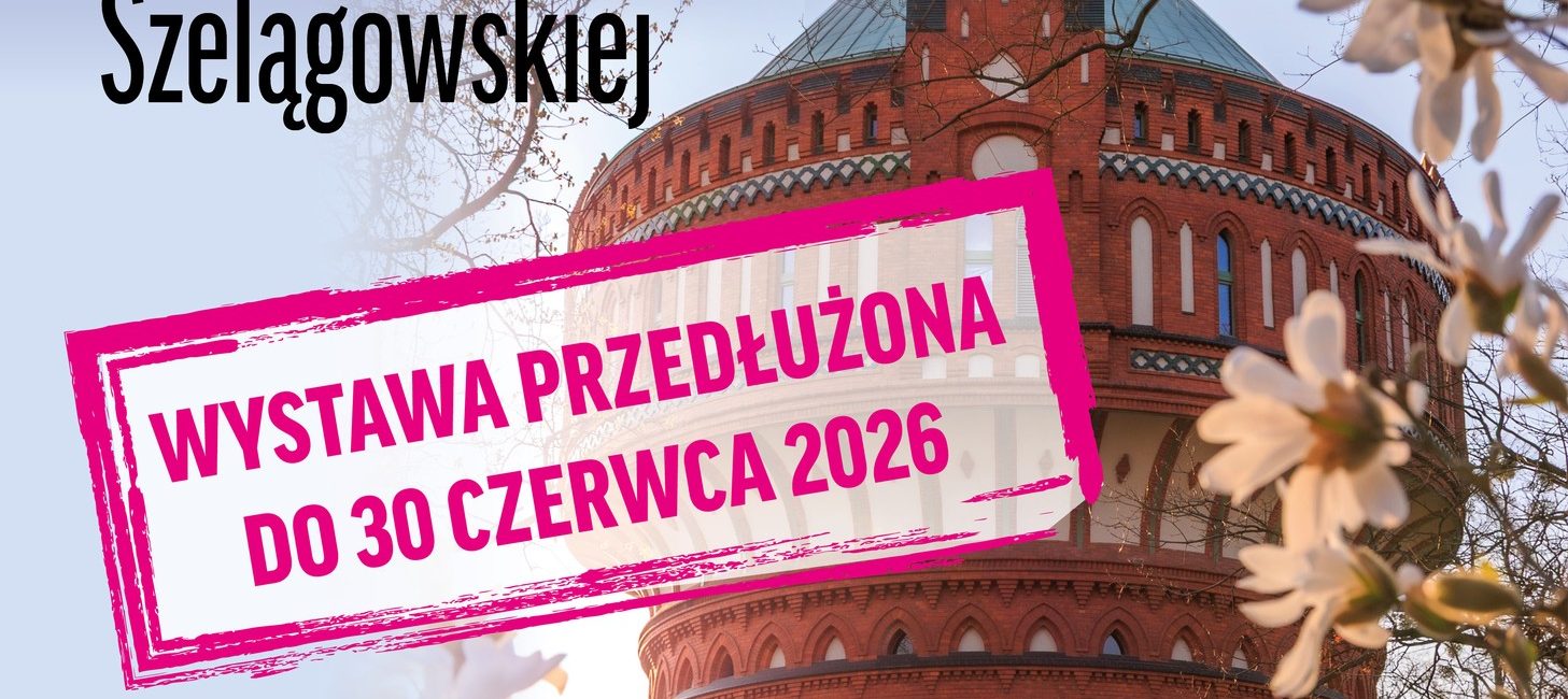 Wystawa Justyny Szelągowskiej wydłużona do 30 czerwca
