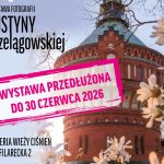 Wystawa Justyny Szelągowskiej wydłużona do 30 czerwca